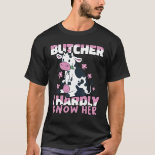 T-shirt Boucherie de viande Boucher Je la connais à peine