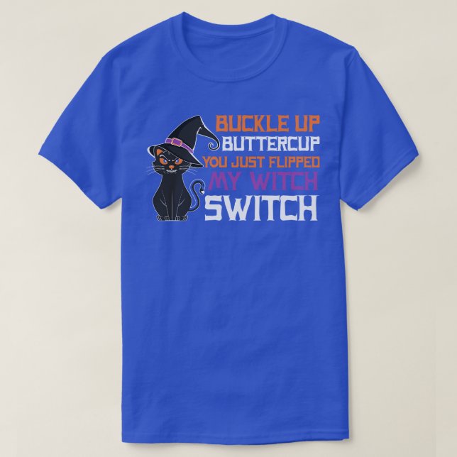 T-shirt Bouclez-le Buttercup Vous venez de renverser ma so (Design devant)