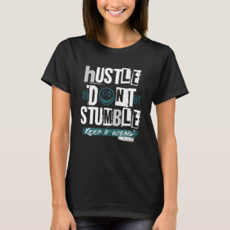 T-shirt Bougez sans trébucher, gardez ça en mouvement