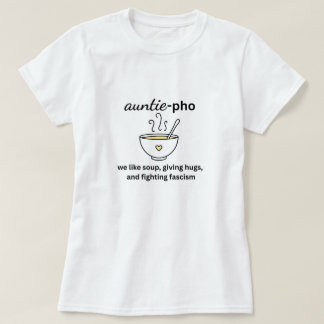 T-shirt Bougies Soupe Tante-Pho Hugs Anti-Fascisme Pas de 