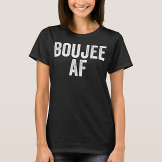 T-shirt Boujee AF Hip hop urbain