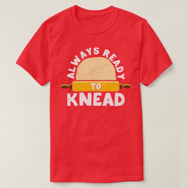 T-shirt Boulangère À Pain Drôle Toujours Prêt À S'Enrober (Design devant)