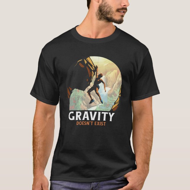 T-shirt Bouldering Climbing Climber Gravity doesn't exist (Devant)