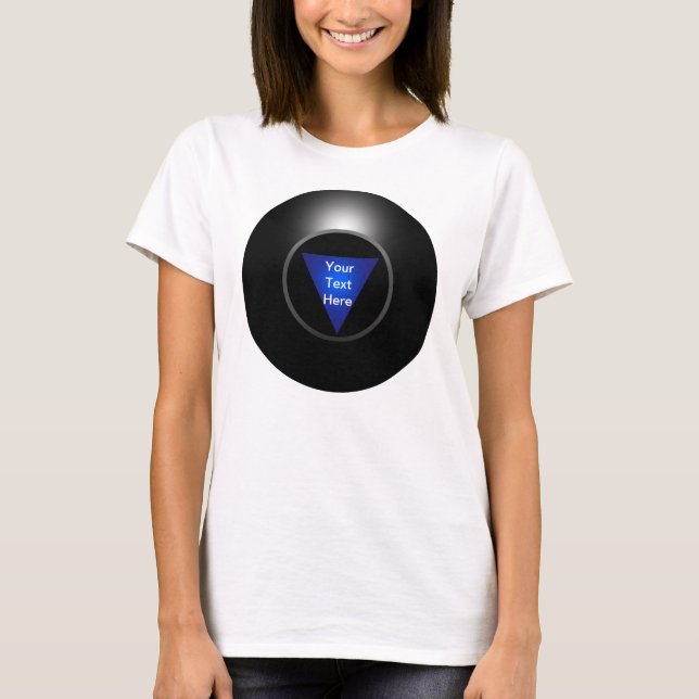 T-shirt Boule de la magie 8 - votre texte (Devant)