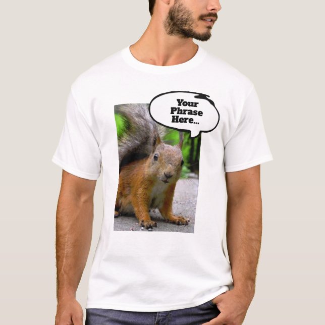T-shirt Boule de pensée d'écureuil personnalisable dire n' (Devant)