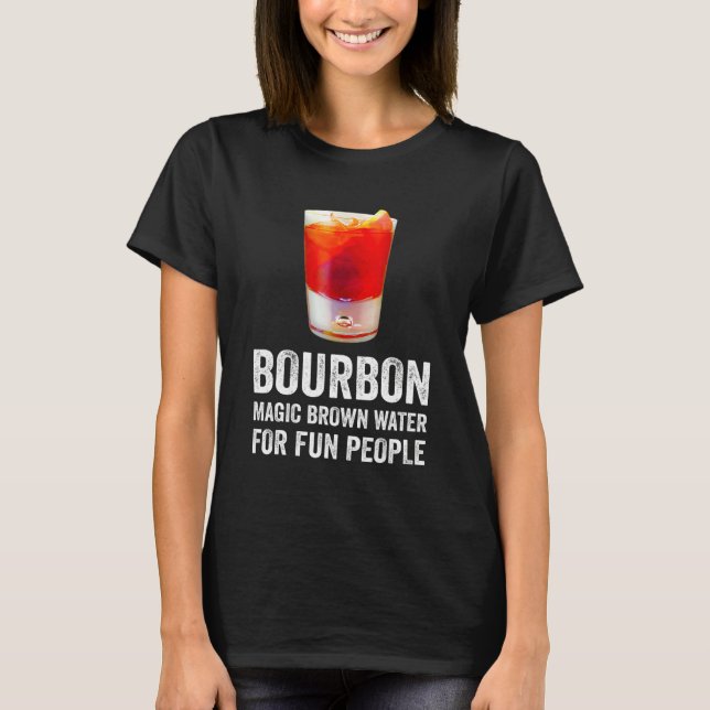 T-shirt Bourbon Definition Magic Brown Water For Fun Peopl (Devant)