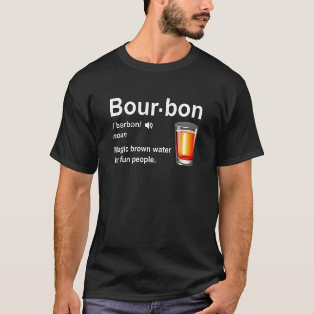 T-shirt Bourbon Definition Magic Brown Water For Fun Peopl (Devant)