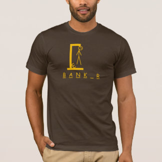 T-shirt bourreau de banquier