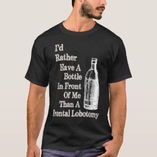 T-shirt Bouteille d'Humour malade devant moi que Lobo fron