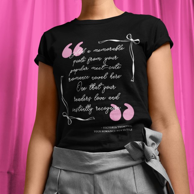 T-shirt Bow Frame Pink Quotation Marks Your Book Quote (Créateur téléchargé)