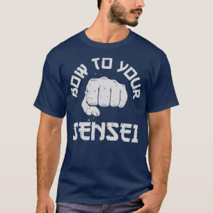 T-shirt Bow To Your Sensei Funny Karate Arts Martiaux Homm