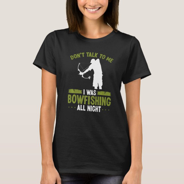 T-shirt Bowfisher Do not talk to me Airboat Bowfishing Fis (Devant)
