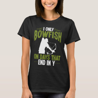 T-shirt Bowfisher on days end in y Bowfishing Bowhunter Fi