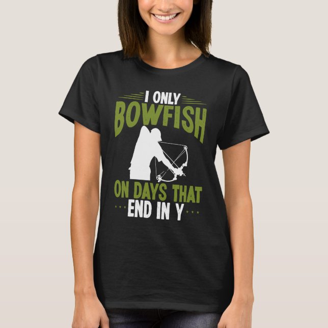 T-shirt Bowfisher on days end in y Bowfishing Bowhunter Fi (Devant)