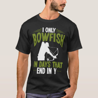 T-shirt Bowfisher on days end in y Bowfishing Bowhunter Fi