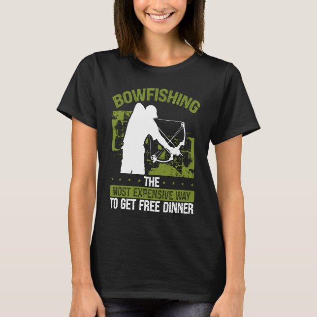 T-shirt Bowfishing Free Dinner Bowhunter Fisherman Bowfish (Devant)