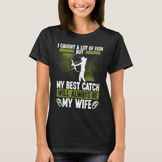 T-shirt Bowfishing Husband Best Catch Bowfisher for Men Bo (Devant)