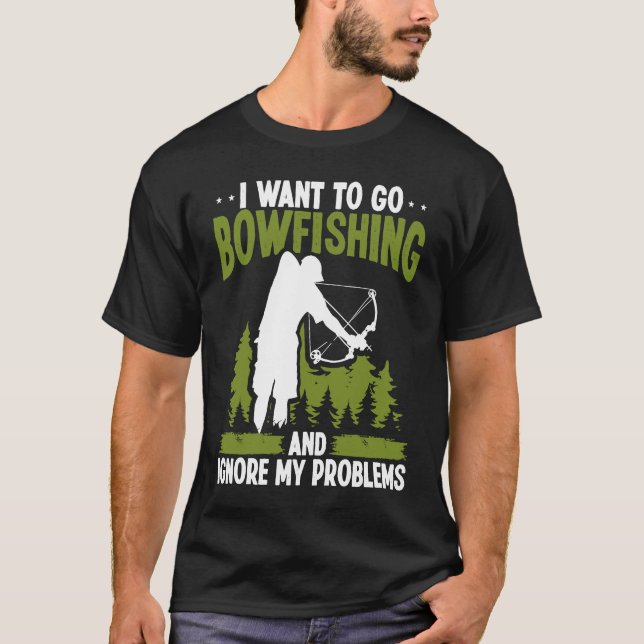 T-shirt Bowfishing ignore my problems Bowfisher Archer Bow (Devant)