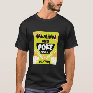 T-shirt Bowl de Poke Hawaïen Tako Poke
