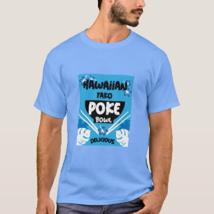 T-shirt Bowl de Poke Hawaïen Tako Poke