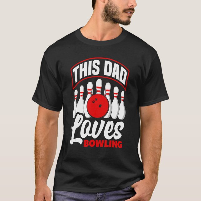 T-shirt Bowler Dad This Dad Loves Bowling Bowl (Devant)