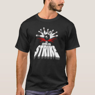 T-shirt Bowler Je Suis En Grève Bowling