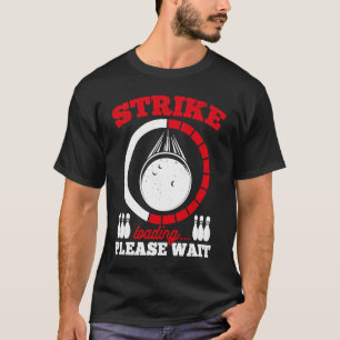 T-shirt Bowling Ball Pin Bowler Strike Bowling Fanatic Bow