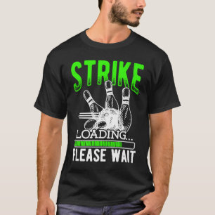 T-shirt Bowling Ball Pin Bowler Strike Bowling Fanatic Bow