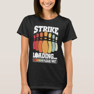 T-shirt Bowling Ball Pin Bowler Strike Bowling Team Bowlin