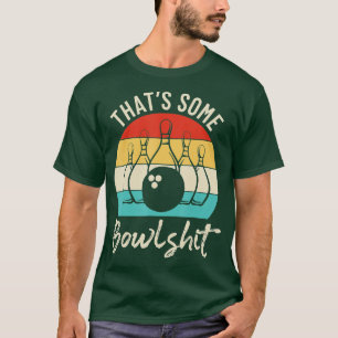 T-shirt Bowling C'Est Un Peu De Bowlshit Rétro Lovers Bowl