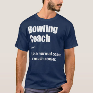 T-shirt Bowling Coach Définition Bowling Gift Bowling T