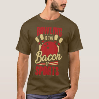 T-shirt Bowling Est Le Bacon De Sports Bowler Cadeau