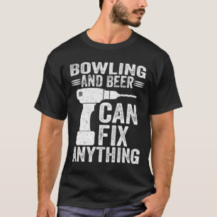 T-shirt Bowling Et Bière Peuvent Réparer N'Importe Quoi