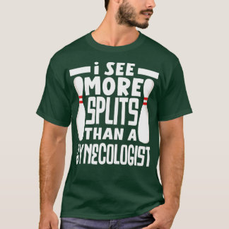 T-shirt Bowling Je Vois Plus De Splates Puis Un Gynécologu