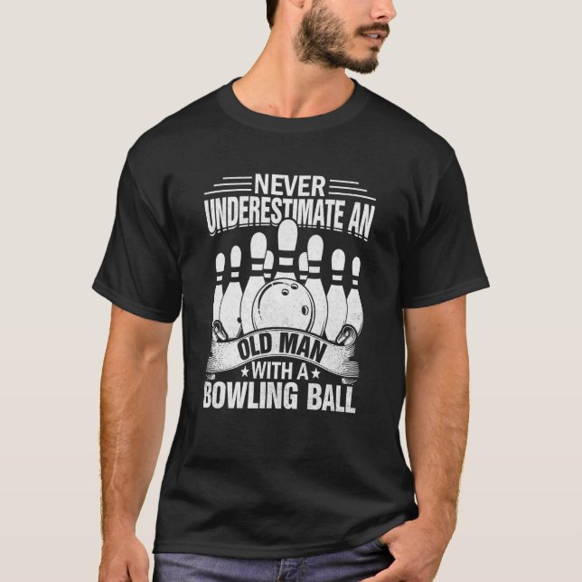 T-shirt Bowling Never Underestimate an Old Man with a Bowl (Devant)