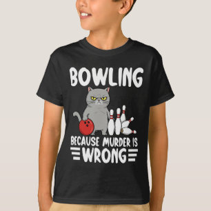 T-shirt Bowling parce que meurtre est faux Funny Cat 1