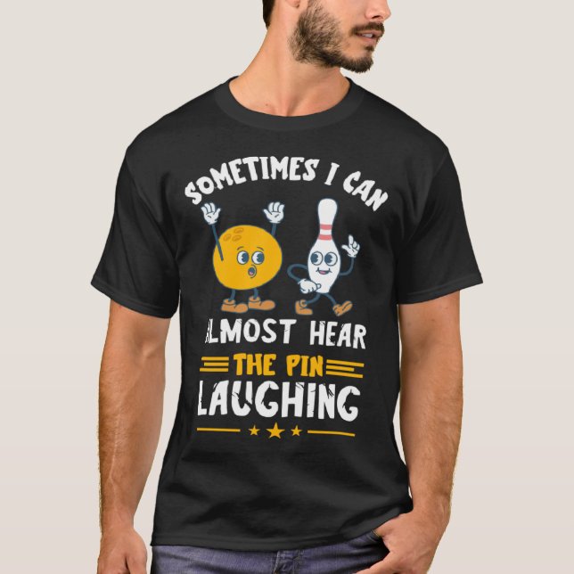 T-shirt Bowling Pin Laughing Bowler Strike Bowling  Bowlin (Devant)