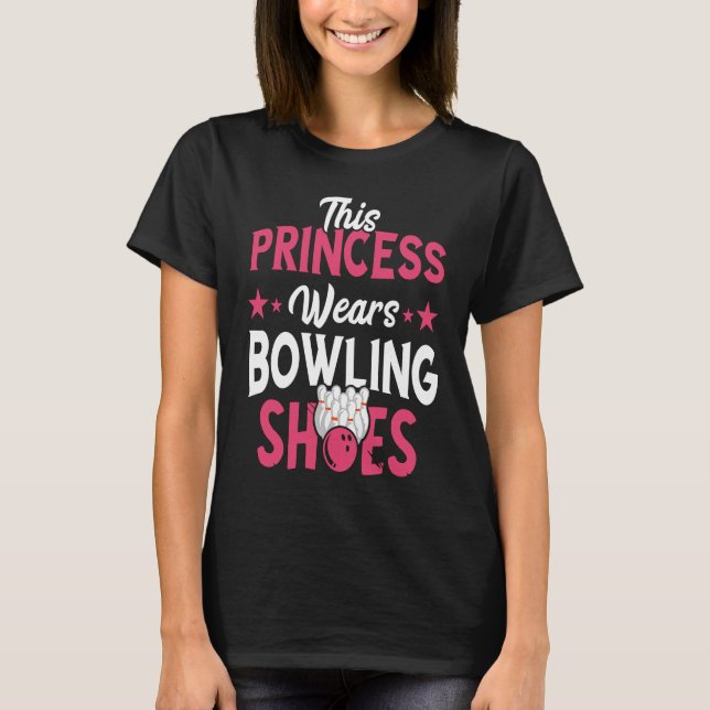 T-shirt Bowling Princess Bowling Shoes Bowler Bowling Pins (Devant)