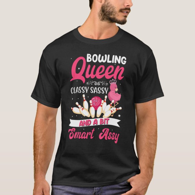 T-shirt Bowling Queen Classy Sassy Et Un Peu Smart Assy Bo (Devant)
