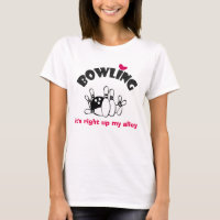 Bowling Slogan It's Right Up My Alley