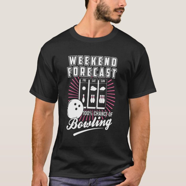 T-shirt Bowling Weekend Prévision Amusant Bowling Gear Pou (Devant)