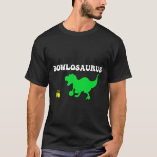 T-shirt Bowlosaurus T Rex Dinosaur Strike Pin Sports Bowl