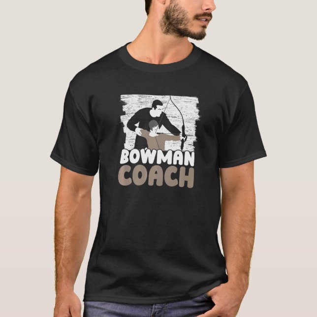 T-shirt Bowman Coach  Archer Bowman Arrow Bow Archery Coac (Devant)
