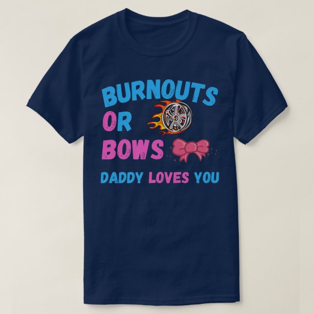 T-shirt Bows Ou Burnouts Papa Vous Aime Genre Reveal Bab (Design devant)