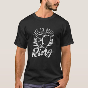 T-shirt Boxing Gloves Funny Boxer Fighter Life Is Better I