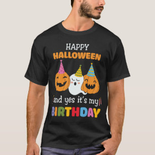 T-shirt Boy Girl Birthday Happy Halloween And Yes It's My 