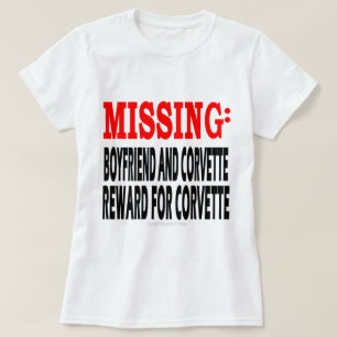 T-shirt Boyfrien absent et Corvette : Récompense pour