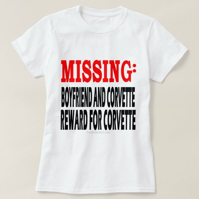 T-shirt Boyfrien absent et Corvette : Récompense pour (Design devant)