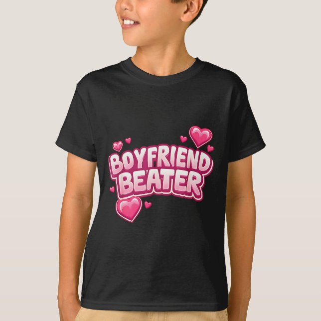 T-shirt Boyfriend Beater Funny Tee  (Devant)