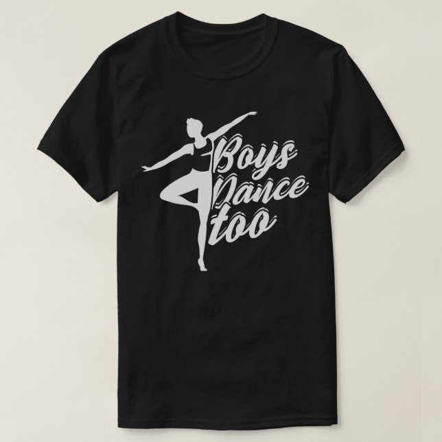 T-shirt Boys dance too  Ballet dancer  (Design devant)
